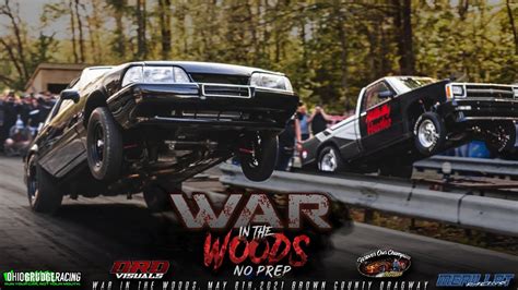 The <strong>War In The Woods drag racing</strong> event at the Brown Country Dragway brings good times and a little chaos to the multi-day event. . War in the woods drag race